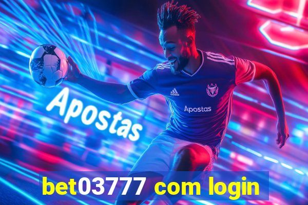 bet03777 com login